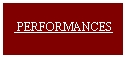     PERFORMANCES