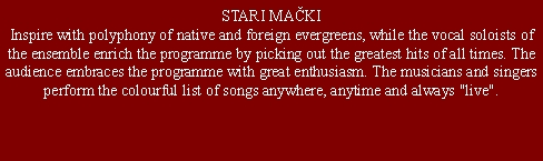 STARI MA&Egrave;KIInspire with polyphony of native and foreign evergr